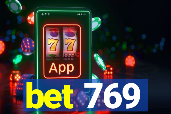 bet 769